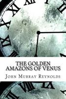 The Golden Amazons of Venus 1974491323 Book Cover