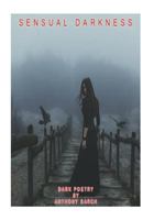 Sensual Darkness 1539832686 Book Cover
