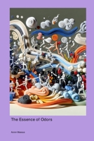 The Essence of Odors 1778905544 Book Cover
