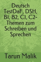 Deutsch TestDaF, DSH, B1, B2, C1, C2- Themen zum Schreiben und Sprechen 1074466500 Book Cover