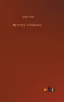 Byeways in Palestine 9356154139 Book Cover