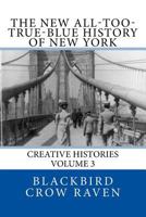 The New All-Too-True-Blue History of New York 1981741062 Book Cover