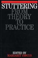 Stuttering: From Theory to Practice 1897635818 Book Cover