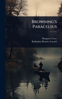 Browning's Paracelsus 1024075397 Book Cover