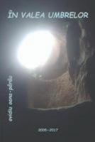 In Valea Umbrelor: Poezii - 2005-2017 1984961470 Book Cover
