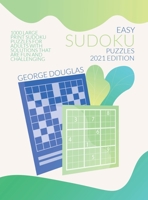 Easy Sudoku Puzzles 2021 Edition: 1000 Large Print Sudoku Puzzles for Adults with Solutions that Are Fun and Challenging 1802896996 Book Cover