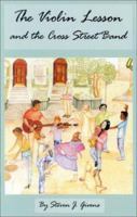 The Violin Lesson and The Cross Street Band 1889658065 Book Cover