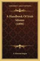 A Handbook of Irish Idioms 1120118646 Book Cover