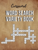 Crossword Word Search Variety Book: Use Today Crossowrd Puzzles, Classic CrissCross, Crosswords & Variety Puzzles Crossword Puzzles Books All Time Favorite Variety Favorites Brain for adults and kids B08CWFZ4N6 Book Cover