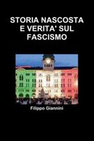 Storia Nascosta E Verita' Sul Fascismo 1291595953 Book Cover