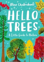 Little Guides to Nature: Hello Trees 1510230475 Book Cover