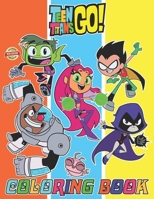 Teentitans Coloring Book for Fan Teen Men Women: 50+ Great Coloring Pages For Kids, Teens, Adults. Beautiful And Exclusive Illustrations Of Your ... Your Creativity And Create Your Masterpieces B0CP6GQ9F5 Book Cover