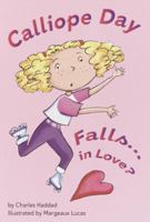 Calliope Day Falls . . . in Love? 0385901003 Book Cover