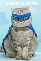 Carnet de notes: Carnet de notes chat super h�ros - 120 pages lign�es - Format 15,24 cm X 22,8 cm 1673531164 Book Cover