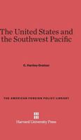 The United States and the Southwest Pacific 0674492420 Book Cover
