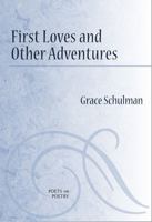 First Loves and Other Adventures 0472070878 Book Cover