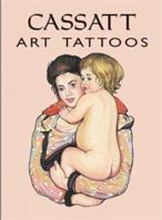 Cassatt Art Tattoos 0486424138 Book Cover