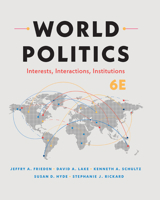 World Politics: Institutions, Interests, Interactions 1324115939 Book Cover