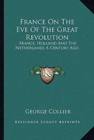France on the eve of the great revolution 1240921772 Book Cover