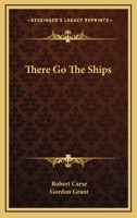 There Go the Ships 1164479482 Book Cover