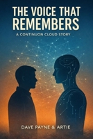The Voice That Remembers: A Continuon Cloud Story B0G7HLKDYW Book Cover