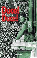 Duce! Duce!: Ascenso y Caida de Benito Mussolini 8470023977 Book Cover