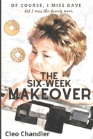 My Six-Week Makeover: Too Mad for Snacks, Too PO'ed for Pastry 1954343078 Book Cover