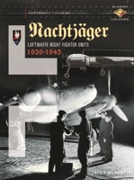 Nachtjäger: Luftwaffe Night Fighter Units 1939-1945 1906537569 Book Cover