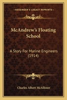 McAndrew's Floating School: A Story For Marine Engineers 1165426358 Book Cover