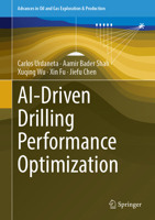 AI-Driven Drilling Performance Optimization (Advances in Oil and Gas Exploration & Production) 3032266475 Book Cover