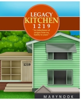 Legacy Kitchen 1219 An inheritance of recipes from my family to yours 0578869446 Book Cover