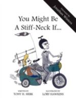 You Might Be a Stiffneck If 1438924879 Book Cover