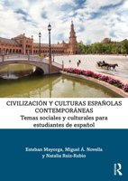 Contemporary Spanish Civilization and Cultures / Civilización y Culturas Españolas Contemporáneas: Social and Cultural Topics for Intermediate to ... para Estudiantes de Español (Spanish Edition) 1032388331 Book Cover