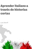 Aprender italiano a través de historias cortas: Historias cortas italianas con traducciones al español (Spanish Edition) B0FNLM7GB6 Book Cover