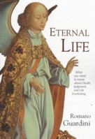 Eternal Life: What You Need to Know About Death, Judgment, and Life Everlasting 0918477697 Book Cover