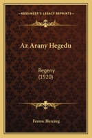 Az Arany Hegedu: Regeny (1920) 1160311692 Book Cover