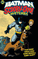 The Batman & Scooby-Doo Mysteries Vol. 1 (New Edition) 1799501787 Book Cover