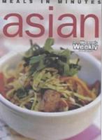 Asian Meals in Minutes ("Australian Women's Weekly") 1863962395 Book Cover