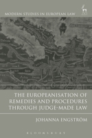 The Europeanisation of Remedies and Procedures through Judge-Made Law 1849462496 Book Cover