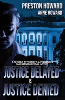 Justice Delayed is Justice Denied 0578580225 Book Cover