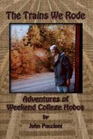 The Trains We Rode 1503290336 Book Cover