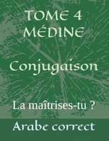 TOME 4 MÉDINE Conjugaison: La maîtrises-tu ? B08H9RB1T6 Book Cover