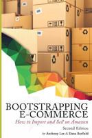 Bootstrapping E-Commerce: How to Import and Sell on Amazon 0997855371 Book Cover