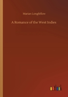 A Romance of the West Indies 3752424591 Book Cover