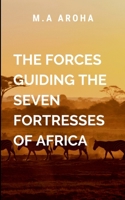 The Forces Guilding the Seven Fortresses of Africa 7891321949 Book Cover