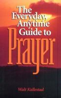 The Everyday, Anytime Guide to Prayer 0806627964 Book Cover