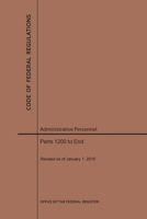 Code of Federal Regulations Title 5, Administrative Personnel, Parts 1200-End, 2019 1640244948 Book Cover