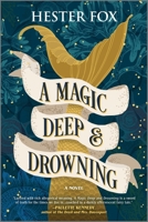 A Magic Deep and Drowning 1525809911 Book Cover