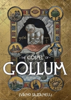 The Gospel of Gollum 1915556554 Book Cover