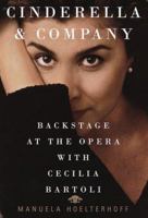 Cinderella & Company: Backstage at the Opera with Cecilia Bartoli 0679444793 Book Cover